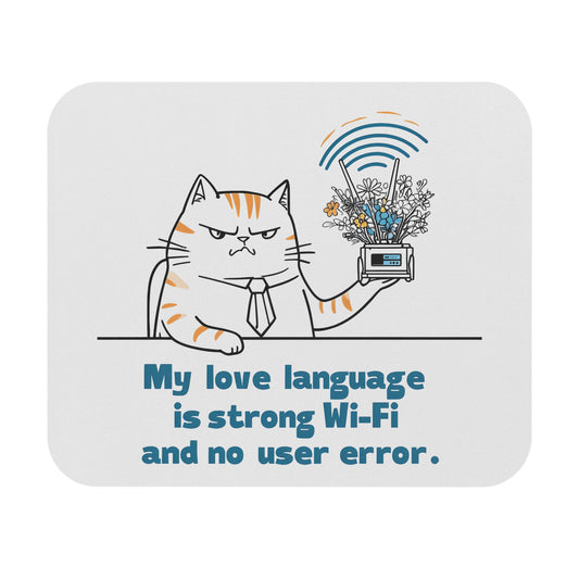 Funny Cat Mouse Pad  IT Information Technology My Love Language is Wi-Fi, Office Decor, Gift, Computer Accessories, Humor